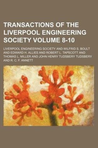 Cover of Transactions of the Liverpool Engineering Society Volume 8-10