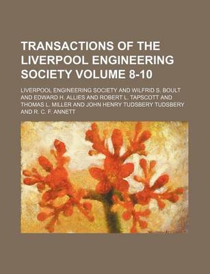 Book cover for Transactions of the Liverpool Engineering Society Volume 8-10