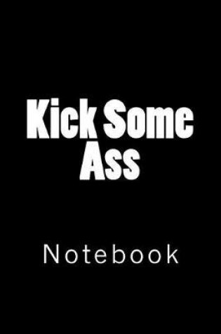 Cover of Kick Some Ass