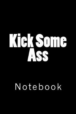 Book cover for Kick Some Ass