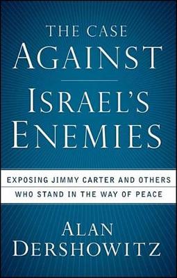 Book cover for The Case Against Israel's Enemies