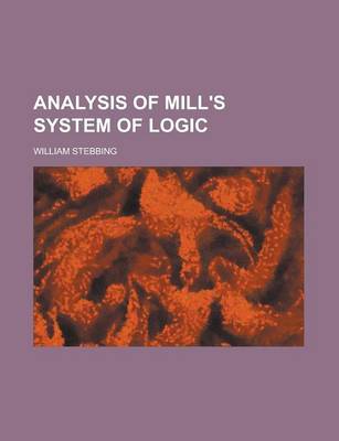 Book cover for Analysis of Mill's System of Logic