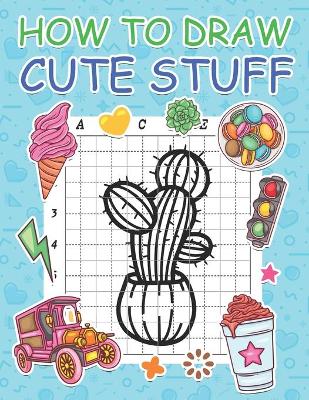 Book cover for How to Draw Cute Stuff