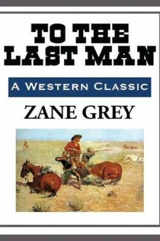 Cover of To The Last Man (Annotated)