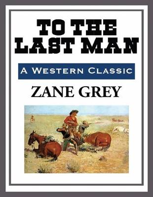 Book cover for To The Last Man (Annotated)
