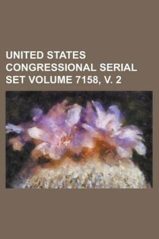 Cover of United States Congressional Serial Set Volume 7158, V. 2