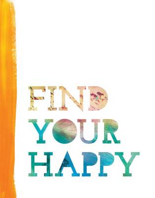 Book cover for Find Your Happy