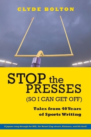 Cover of Stop the Presses (So I Can Get Off)