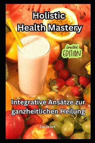 Cover of Holistic Health Mastery