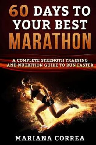 Cover of 60 DAYS To YOUR BEST MARATHON