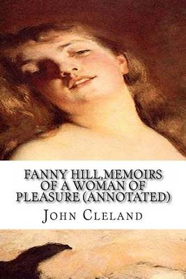 Book cover for Fanny Hill, Memoirs of a Woman of Pleasure (Annotated)