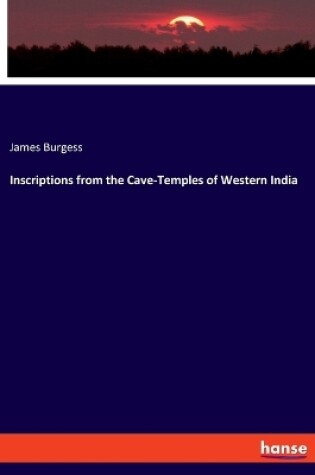 Cover of Inscriptions from the Cave-Temples of Western India