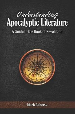 Cover of Understanding Apocalyptic Literature