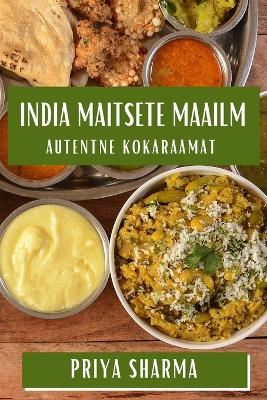 Book cover for India Maitsete Maailm