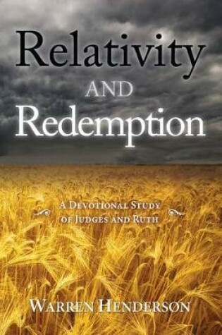 Cover of Relativity and Redemption - A Devotional Study of Judges and Ruth