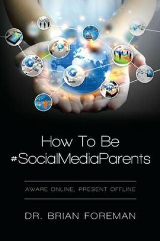 Cover of How To Be #SocialMediaParents