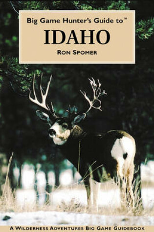 Cover of Big Game Hunter's Guide to Idaho