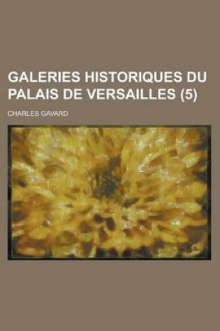 Cover of Galeries Historiques Du Palais de Versailles (5)