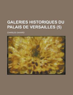 Book cover for Galeries Historiques Du Palais de Versailles (5)