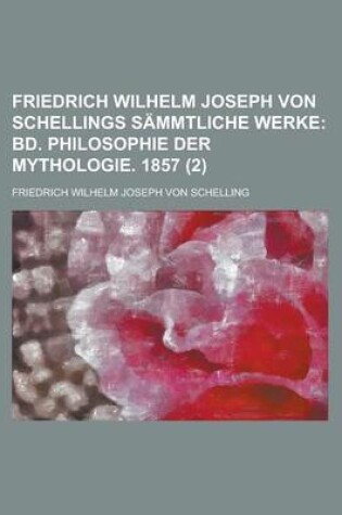 Cover of Friedrich Wilhelm Joseph Von Schellings Sammtliche Werke (2)