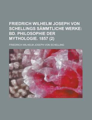 Book cover for Friedrich Wilhelm Joseph Von Schellings Sammtliche Werke (2)