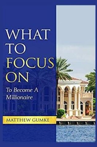 Cover of What To Focus On