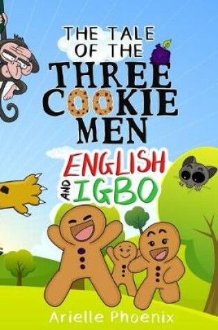 Cover of The Tale of the Three Cookie Men - English & Igbo