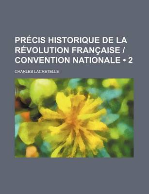 Book cover for Precis Historique de La Revolution Francaise - Convention Nationale (2)