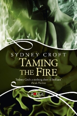 Cover of Taming the Fire: A Rouge Paranormal Romance