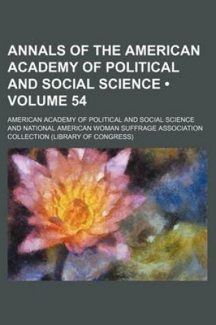 Cover of Annals of the American Academy of Political and Social Science (Volume 54)