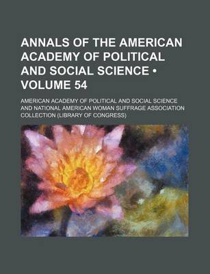 Book cover for Annals of the American Academy of Political and Social Science (Volume 54)