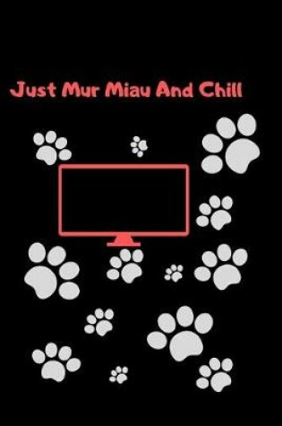 Cover of Just Mur Miau And Chill