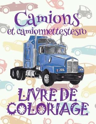 Book cover for Camions et camionnettestesro Livre de Coloriage