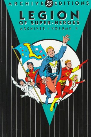 Book cover for Legion Of Super Heroes Archives HC Vol 03