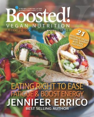 Book cover for Boosted! Eating right to ease fatigue and boost energy