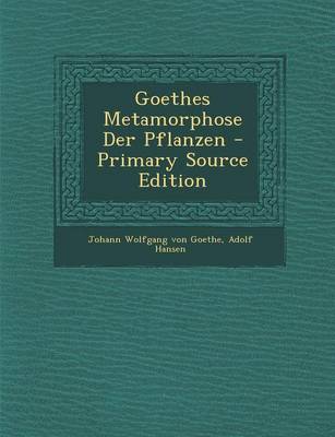 Book cover for Goethes Metamorphose Der Pflanzen - Primary Source Edition