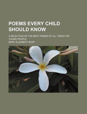 Book cover for Poems Every Child Should Know; A Selection of the Best Poems of All Times for Young People