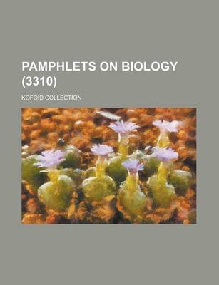 Book cover for Pamphlets on Biology; Kofoid Collection (3310 )