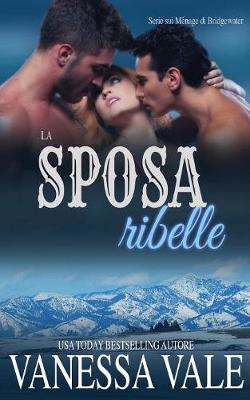 Book cover for La sposa ribelle