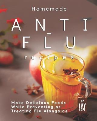 Book cover for Homemade Anti-Flu Recipes