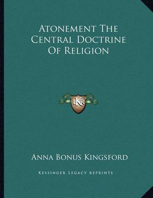 Book cover for Atonement the Central Doctrine of Religion