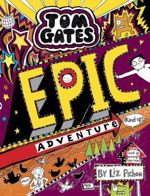 Cover of Tom Gates: Epic Adventure (kind of)