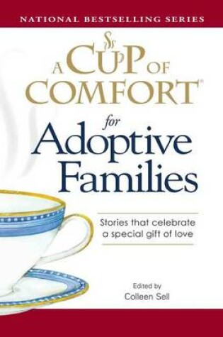 Cover of A Cup of Comfort for Adoptive Families