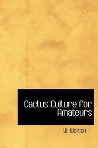 Cover of Cactus Culture for Amateurs
