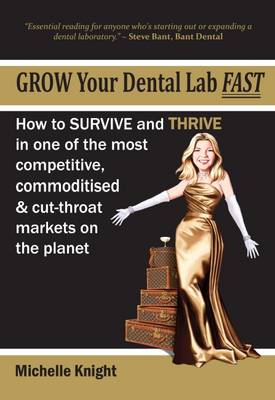 Book cover for Grow Your Dental Lab Fast