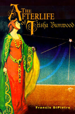 Book cover for The Afterlife of Trisha Bumwood