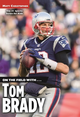 Book cover for On the Field with...Tom Brady