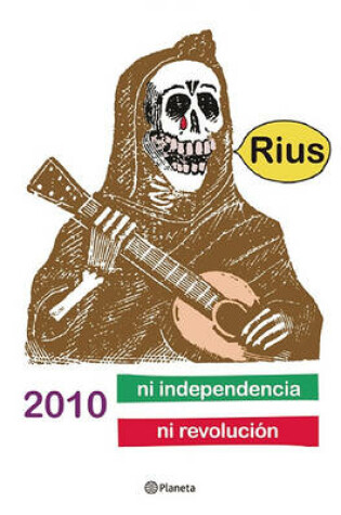 Cover of 2010 Ni Independencia Ni Revolucion