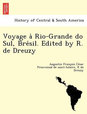 Cover of Voyage a Rio-Grande Do Sul, Bre Sil. Edited by R. de Dreuzy