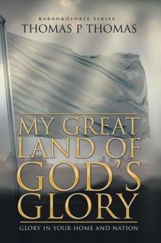 Cover of My Great Land of God's Glory